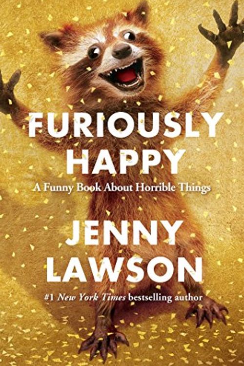 Cover Art for 9781250082909, Furiously Happy by Jenny Lawson
