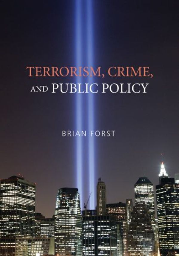 Cover Art for 9780521676427, Terrorism, Crime, and Public Policy by Brian Forst