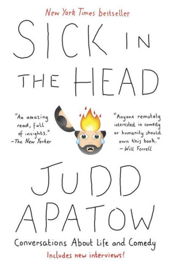 Cover Art for 9780812997576, Sick in the Head by Judd Apatow