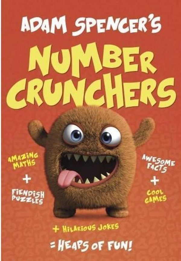 Cover Art for 9781925143201, Adam Spencer's Number Crunchers by Adam Spencer