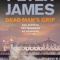 Cover Art for 9781447226499, Dead Man's Grip by Peter James