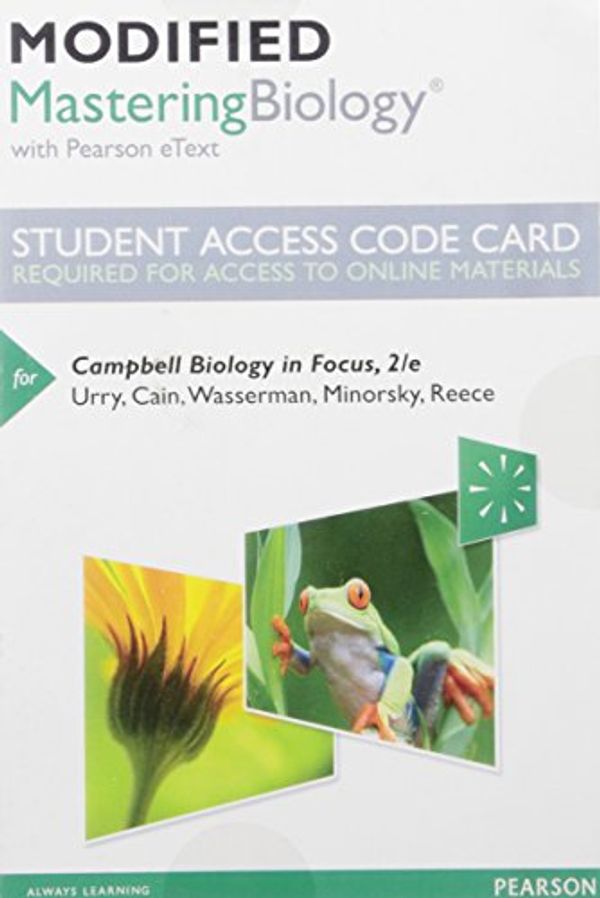 Cover Art for 9780134250588, Modified Masteringbiology with Pearson Etext -- Standalone Access Card -- For Campbell Biology in Focus by Lisa A. Urry, Michael L. Cain, Steven A. Wasserman, Peter V. Minorsky, Jane B. Reece