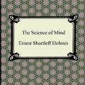 Cover Art for 9781420946369, The Science of Mind by Ernest Holmes