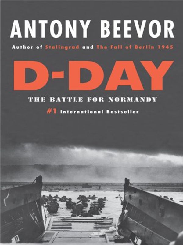 Cover Art for 9781410421777, D-Day: The Battle for Normandy (Thorndike Press Large Print Nonfiction Series) by Antony Beevor