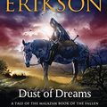 Cover Art for 9781469226125, Dust of Dreams (Malazan Book of the Fallen) by Steven Erikson