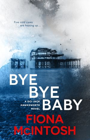 Cover Art for 9780143794851, Bye Bye Baby by Fiona McIntosh