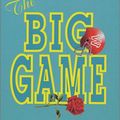 Cover Art for 9780970279316, The Big Game by Helma Clark