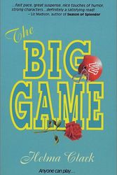Cover Art for 9780970279316, The Big Game by Helma Clark