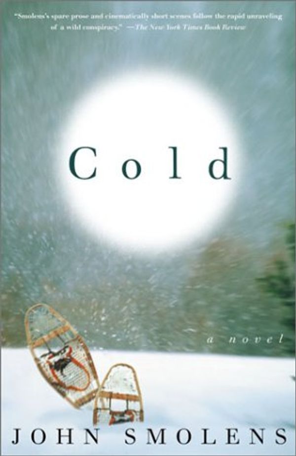 Cover Art for 9781400050871, Cold by John Smolens