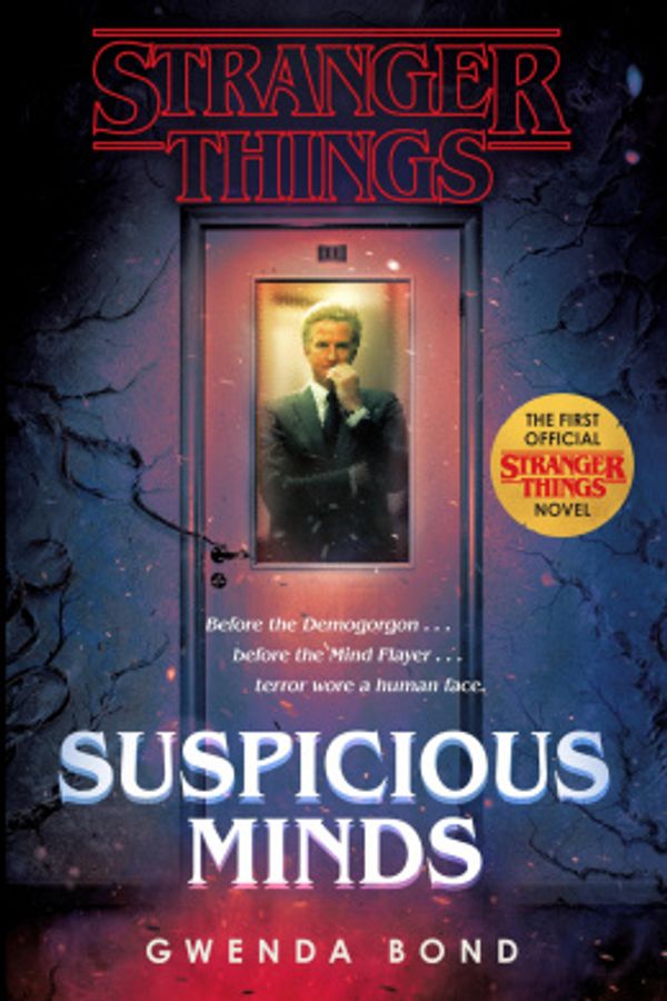 Cover Art for 9781984800770, Stranger Things: Suspicious Minds: The first official Stranger Things novel by Gwenda Bond