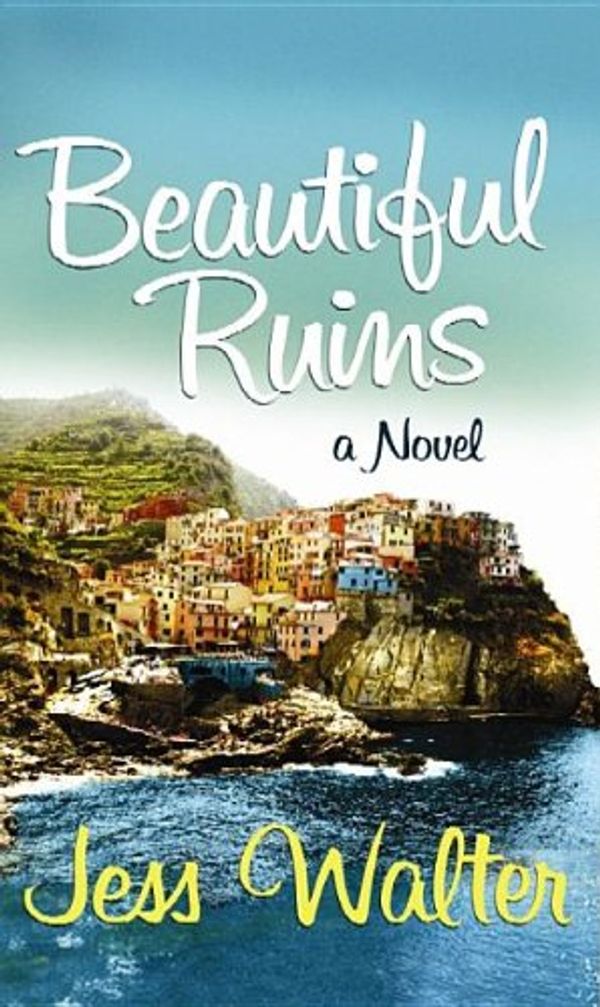 Cover Art for 9781611735369, Beautiful Ruins by Jess Walter