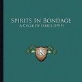 Cover Art for 9781164156574, Spirits in Bondage by Clive Hamilton