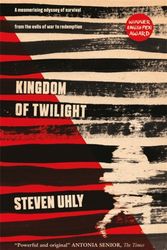 Cover Art for 9780857054968, Kingdom of Twilight by Steven Uhly