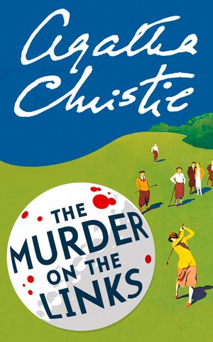 Cover Art for 9780007422562, The Murder on the Links (Poirot) by Agatha Christie