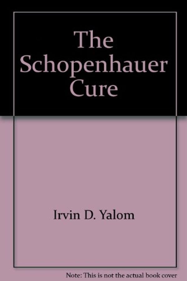 Cover Art for 9781920769598, The Schopenhauer Cure by Irvin D. Yalom