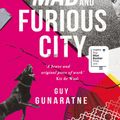 Cover Art for 9781472250223, In Our Mad and Furious City by Guy Gunaratne