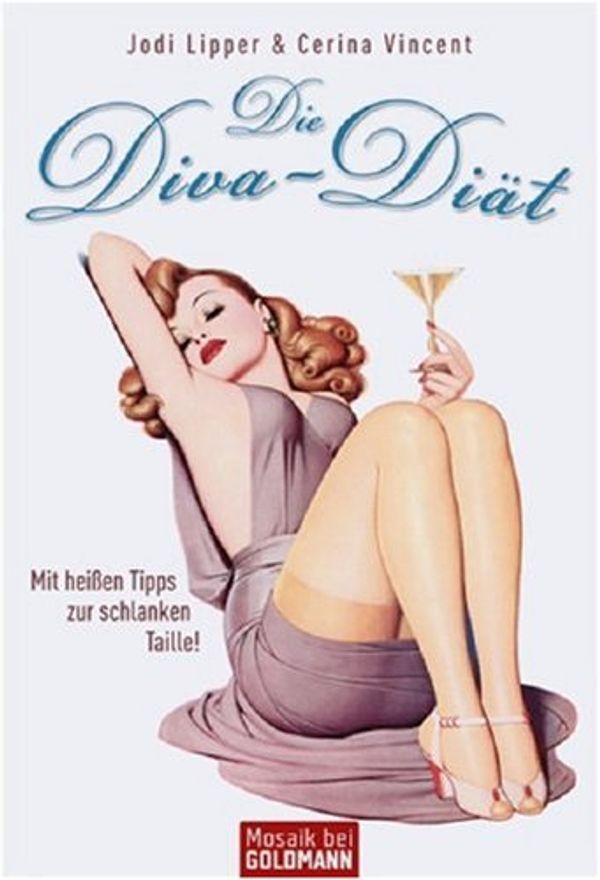Cover Art for 9783442170685, Die Diva-Diät: Mit heiÃ?en Tipps zur schlanken Taille! - by Jodi Lipper, Cerina Vincent