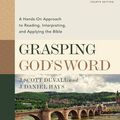 Cover Art for 9780310109181, Grasping God's Word: A Hands-On Approach to Reading, Interpreting, and Applying the Bible by J. Scott Duvall