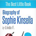 Cover Art for 9781614643692, Sophie Kinsella: Biography of a Shopaholic by Linda F. 