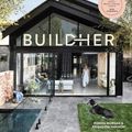 Cover Art for 9781922417015, BuildHer: A practical guide to building and renovating by Kribashini Hannon, Rebeka Morgan