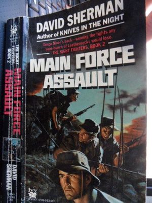 Cover Art for 9780804101035, MAIN FORCE ASSAULT (Night Fighters, Book 2) by David Sherman