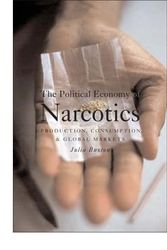 Cover Art for 9781552661987, The Political Economy of Narcotics by Julia Buxton