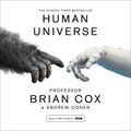 Cover Art for 9780008193676, Human Universe by Professor Brian Cox