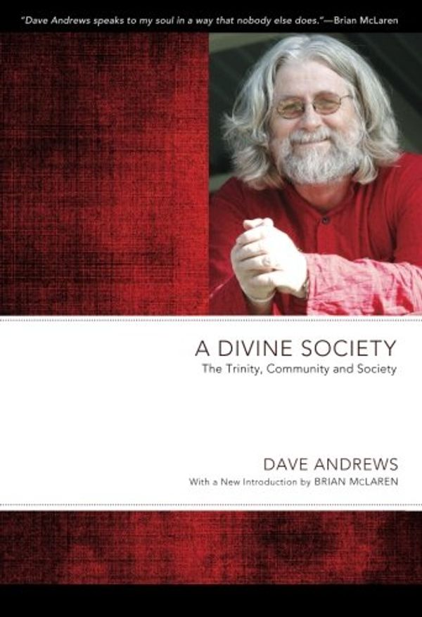 Cover Art for 9781610978569, A Divine Society by Dave Andrews