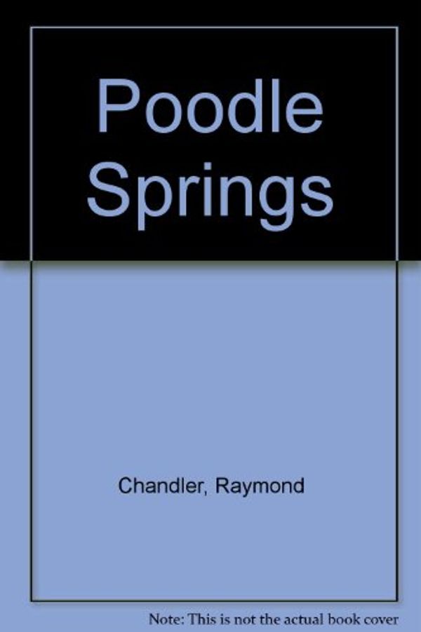 Cover Art for 9780896219779, Poodle Springs by Raymond Chandler, Robert B. Parker