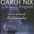 Cover Art for 9781435233775, Drowned Wednesday (The Keys to the Kingdom) by Garth Nix