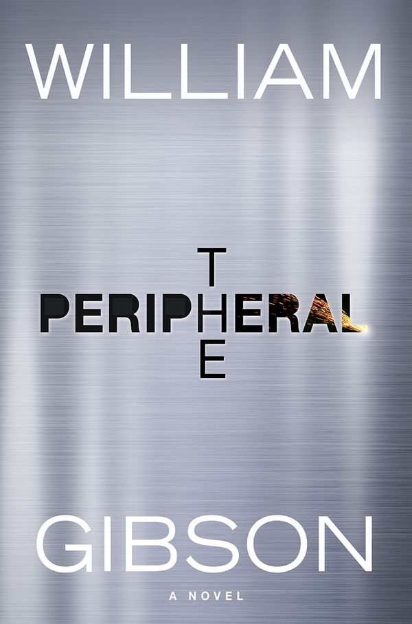 Cover Art for 9780670921560, The Peripheral by William Gibson