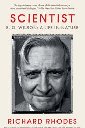 Cover Art for 9781984898357, Scientist: E. O. Wilson: A Life in Nature by Richard Rhodes