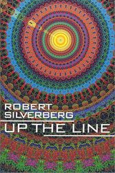 Cover Art for 9780743444972, Up the Line by Robert Silverberg