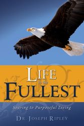 Cover Art for 9781603741002, Life to the Fullest by Joseph Ripley