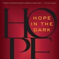 Cover Art for 9781560258285, Hope in the Dark: Untold Histories, Wild Possibilities by Rebecca Solnit