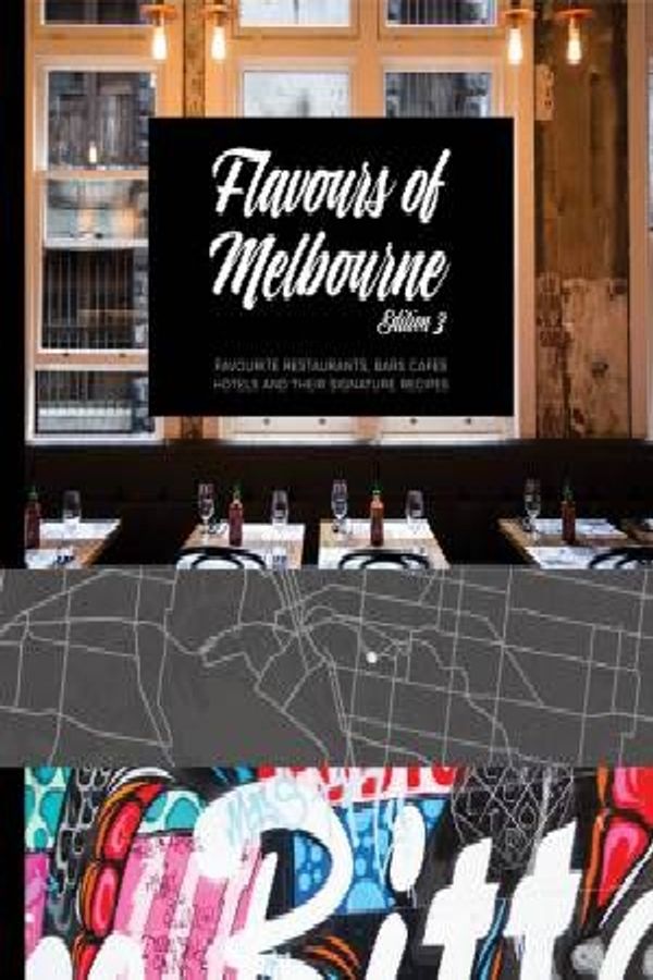 Cover Art for 9780994432681, Flavours of MelbourneFavourite Restaurants, Bars, Cafes, Hotels and ... by Smudge Publishing