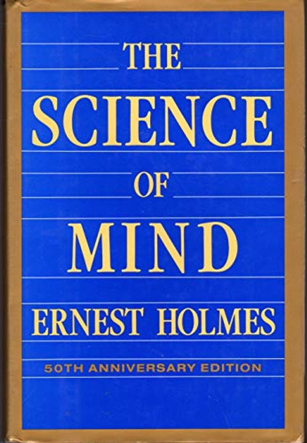 Cover Art for 9780399150074, The Science of Mind by Ernest Holmes