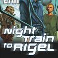 Cover Art for 9781429915731, Night Train to Rigel by Timothy Zahn