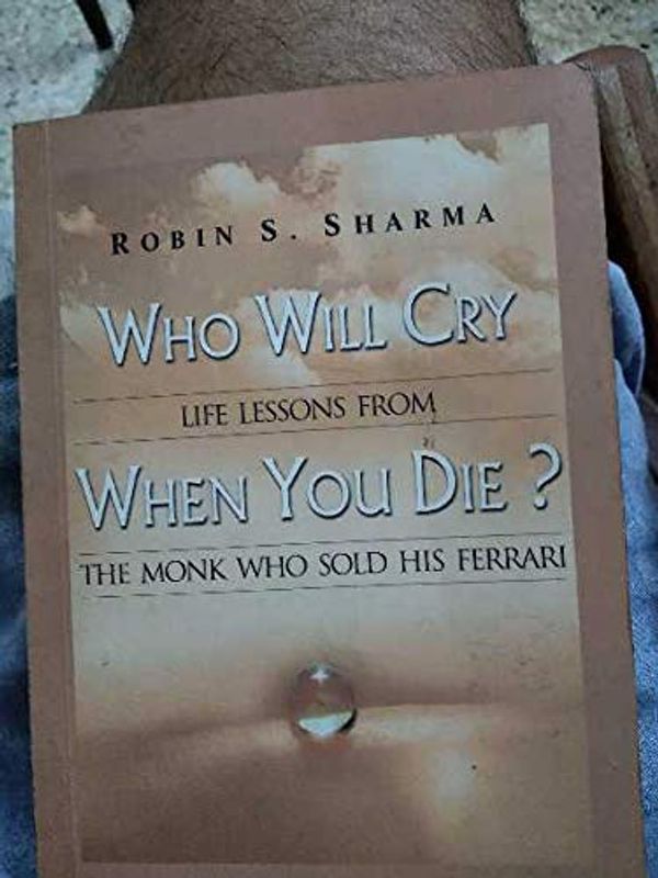 Cover Art for 9781420777994, Who Will Cry When You Die? by Robin Sharma