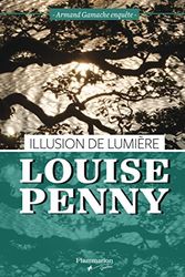 Cover Art for 9782890777910, ILLUSION DE LUMIÈRE by Louise Penny