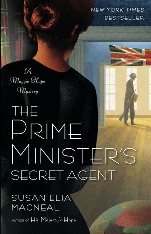 Cover Art for 9780345536747, The Prime Minister's Secret Agent by Susan Elia MacNeal