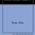 Cover Art for 9780847854004, Tre Citta/Three Cities : Perugia, Milano, Mantova by Aldo Rossi