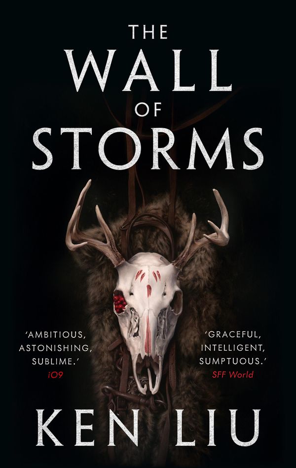 Cover Art for 9781784973247, The Wall of Storms by Ken Liu