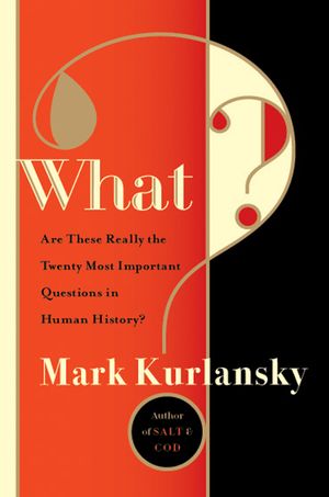 Cover Art for 9781408815755, What? by Mark Kurlansky