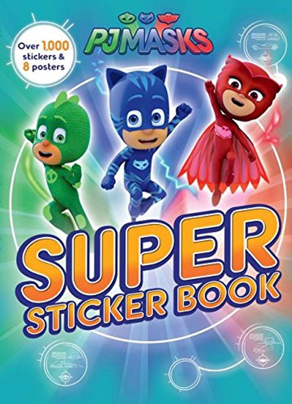 Cover Art for 9781527001039, Pj Masks Super Sticker BookOver 1,000 Stickers & 8 Posters by Parragon Books Ltd