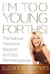 Cover Art for 9780385347693, It's Not You, It's Your Hormones by Suzanne Somers