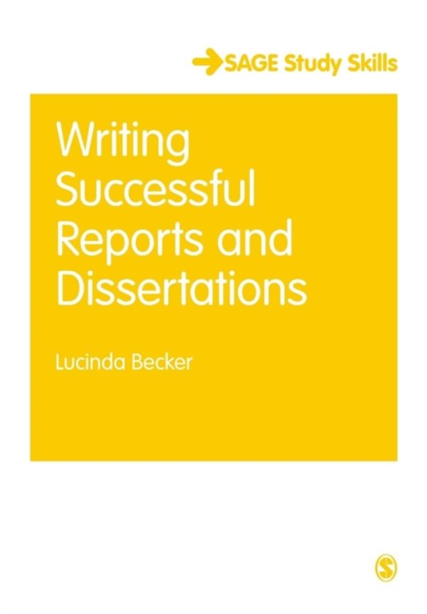 Cover Art for 9781446298275, Writing Successful Reports and Dissertations (SAGE Study Skills Series) by Lucinda Becker