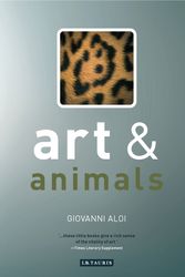Cover Art for 9781848855243, Art and Animals by Giovanni Aloi