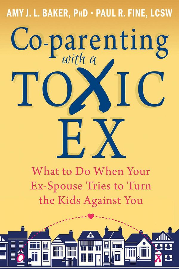 Cover Art for 9781608829606, Co-Parenting with a Toxic Ex by Amy J Baker, Paul R Fine