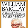Cover Art for 9780715205792, William Barclay by James Martin